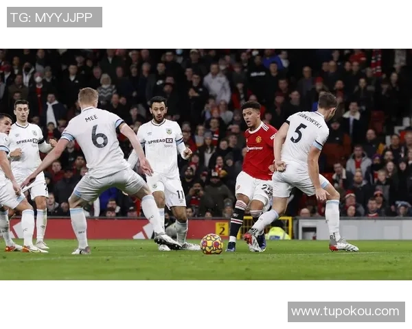 伯恩利主场迎战曼联34轮精彩对决前瞻与分析 伯恩利主场迎战曼联34轮精彩对决前瞻与分析