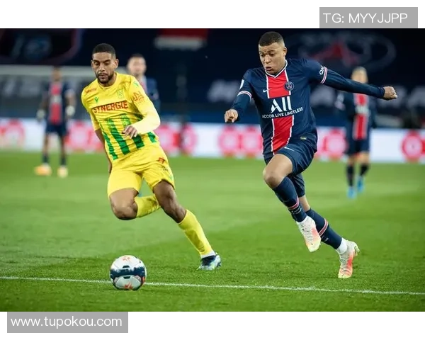 南特主场迎战巴黎圣日耳曼决战法甲争冠之路的关键一役